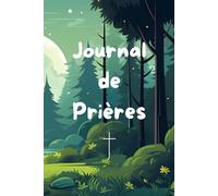 Journal de Prières SPECIAL FILLE: Livret Chrétien, cadeau idéal, baptême, communion, confirmation ou anniversaire, développement spirituel.