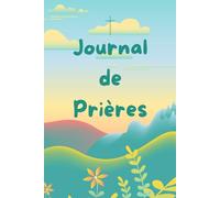 Journal de Prières SPECIAL Garçon: Livret Chrétien, cadeau idéal, baptême, communion, confirmation ou anniversaire, développement spirituel.