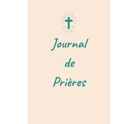 Journal de Prières SPECIAL Garçon: Livret Chrétien, cadeau idéal, baptême, communion, confirmation ou anniversaire, développement spirituel.