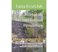 Journal de Reconstruction : Révalience: 90 jours pour reprendre confiance en soi, se reconstruire pas à pas et cultiver la gratitude | Carnet de développement personnel et d'auto-compassion