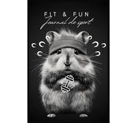 Journal de sport et remise en forme: Planner fitness 12 mois. Suivi des habitudes, humeur, pas, défis sportifs et suivi avant/après