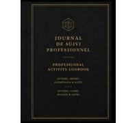 Journal de suivi professionnel; professional activity logbook: Carnet de suivi des activités, heures, kilométrage et notes; actions, hours, mileage and notes