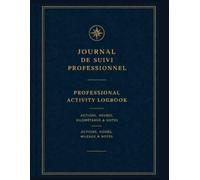 Journal de suivi professionnel; professional activity logbook: Carnet de suivi des activités, heures, kilométrage et notes; actions, hours, mileage and notes