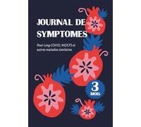 Journal de symptomes: pour Long COVID, ME/CFS et autres maladies similaires - 3 mois