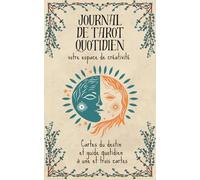 Journal de Tarot Quotidien: Votre Espace de Créativité avec Lectures à 1 et 3 Cartes