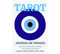 Journal de Tirages Tarot: 92 Fiches pré-remplies à compléter / Tirages à 3 Cartes, 5 Cartes, Tirages Libres, Tirages de la Semaine & Tirages du Mois / ... de Tirages / Divination, Voyance, Cartomancie