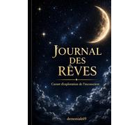 JOURNAL DES RÊVES: Carnet d’exploration de l’inconscient
