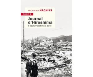 Journal d'Hiroshima: 6 août - 30 septembre 1945
