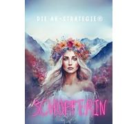 Journal: Die AK-Strategie® - Schöpferin: Notebook Special Edition