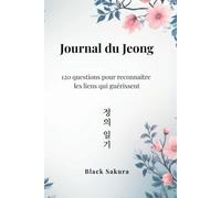 Journal du Jeong: 120 questions pour reconnaître les liens qui guérissent