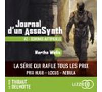 Journal d'un AssaSynth - Tome 2 : Schémas artificiels