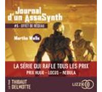 Journal d'un AssaSynth - Tome 5 : Effet de réseau