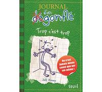 Journal d'un dégonflé - Tome 3 - Trop c'est trop: Journal d'un dégonflé, tome 3 (Journal d'un dégonflé, 3)