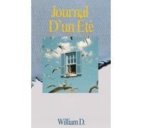JOURNAL D'UN ÉTÉ: À celles et ceux dont l'été continue quelque part.