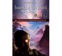 Journal d'un éveil du 3e oeil: Tome 1