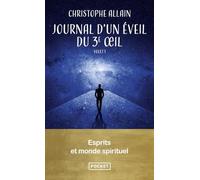 Journal d'un éveil du 3e oeil: Tome 1, 90 expériences d'un autodidacte du spirituel