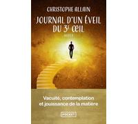 Journal d'un éveil du 3e oeil: Tome 3, Vacuité, contemplation et jouissance de la matière