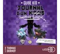 Journal D'Un Noob Minecraft Tome 6 : Journal D'un Noob (Guerrier Suprême)