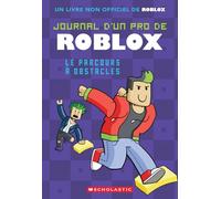Journal d'Un Pro de Roblox: N° 3 - Le Parcours À Obstacles (Diary of a Roblox Pro)