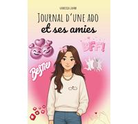 Journal d'une ado et ses amies: Entre BFF et embrouilles : le livre de survie d’Ava
