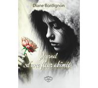 Journal d'une fleur abîmée