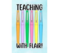 Journal for a Teacher - End of Year Gift From Student, Teacher Appreciation Present, Teaching with Flair, 113 Lined Pages, 6x9 Size