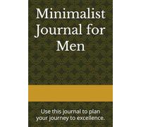 Journal for ambitious men: Plan your journey towards excellence.
