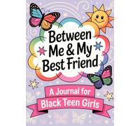 Journal for Black Teen Girls: Between Me and My Best Friend | A Back-and-Forth Book You Both Fill to Share Secrets and Shine Together