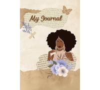 Journal for Black Women: A Safe Space to Be Seen, Heard and Expressed: (Blank Lined Notebook | 6 x 9, 200+ Pages Plus Inspirational Quotes)