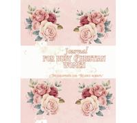 Journal For Busy Christian Women: Scripture Guided with Prompts, Bible-Inspired Living with Devotional Reflection for Women