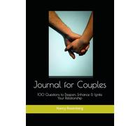 Journal for Couples: 100 Questions to Deepen, Enhance & Ignite Your Relationship