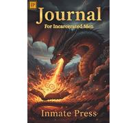 Journal For Incarcerated Men: A Paperback Book For Prisoners To Write Their Thoughts Or Their Gratitude Down Privately