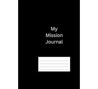Journal for LDS Missionaries - Black Cover, Lined White pages, Decorative design: For Latter-Day Saint Missionaries - Elders and Sisters