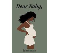 Journal for Mother & Baby: Dear Baby, Always Remember Mommy Love You