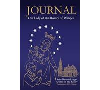 Journal for Reflection, Faith, and Perseverance - Our Lady of the Rosary of Pompeii: Devotional Lined Notebook Inspired by Saint Bartolo Longo - Canonization 2025, Vatican and The 54-Day Rosary Novena