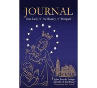 Journal for Reflection, Faith, and Perseverance - Our Lady of the Rosary of Pompeii: Devotional Lined Notebook Inspired by Saint Bartolo Longo - Canonization 2025, Vatican and The 54-Day Rosary Novena