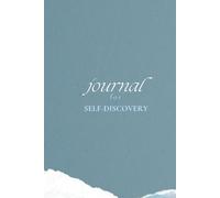 Journal for Self-Discovery: 100 Deep Prompts to Reflect, Heal & Connect with Your True Self - A Guided Workbook for Women, Teens & Self-Growth Seekers