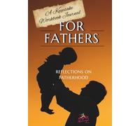 Journal for Successful Fathers: Workbook for fathers who have vision and goals for their families/children
