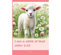 Journal for Teen Girls with Bible Verse, Christian Floral Notebook: I am a child of God - John 1:12