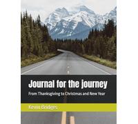 Journal for the journey: From Thanksgiving to Christmas and New Year