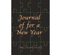 Journal for The New Year: The New Year dawned with a sense of hope and renewal, promising fresh opportunities and the chance to embrace new adventures.