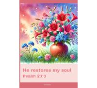 Journal for Women with Bible Verse, Christian Floral Notebook: He restores my soul - Psalm 23:3