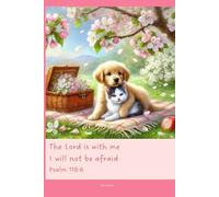 Journal for Women with Bible Verse, Christian Floral Notebook: The Lord is with me I will not be afraid - Psalm 118:6