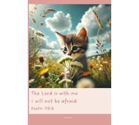 Journal for Women with Bible Verse, Christian Floral Notebook: The Lord is with me I will not be afraid - Psalm 118:6