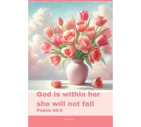 Journal for Women with Bible Verse, Floral Bible Notebook: God is within her she will not fall