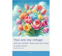 Journal for Women with Bible Verse, Floral Bible Notebook: You are my refuge and my shield I have put my hope in your word Psalm 119:114