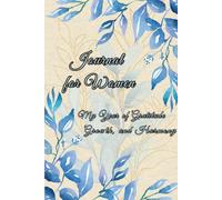 Journal for Women: Your Year of Gratitude, Growth, and Harmony: 365 Days of Inspiration, Planning, and Reflection to Achieve Peace and Happiness