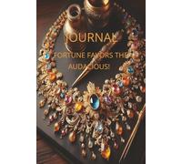 Journal: Fortune Favors the Audacious