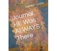 Journal HE Was ALWAYS There