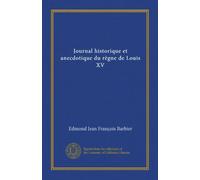 Journal historique et anecdotique du règne de Louis XV (v.2)